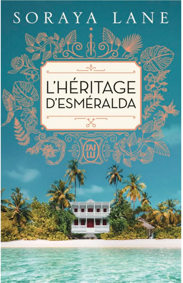 Carnet de lecture: « L’héritage d’Esméralda » de Soraya Lane